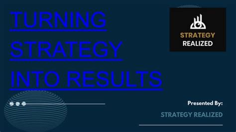 turning strategy into results|Turning strategy into results .